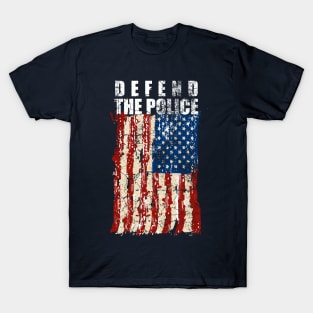 defend the police American Flag T-Shirt